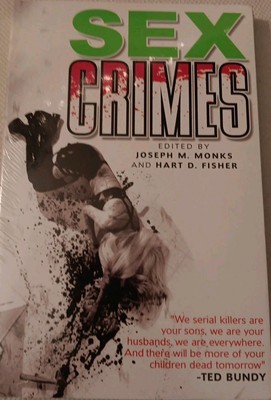 Sex Crimes Joseph M Monks and Hart D Fisher 1st Edition Paperback 2003 bundy ted