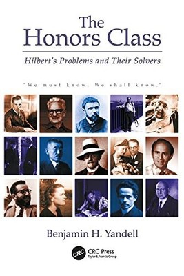 The Honors Class: Hilbert's Problems and Their Solvers,Ben Yan .