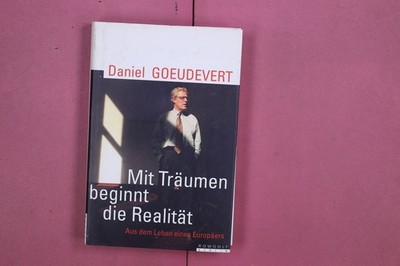 316612 Daniel Goeudevert MIT TRÄUMEN BEGINNT DIE REALITÄT Rowohlt Berlin Aus dem