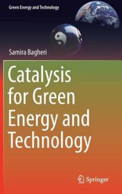 Catalysis for Green Energy and Technology by Samira Bagheri: New