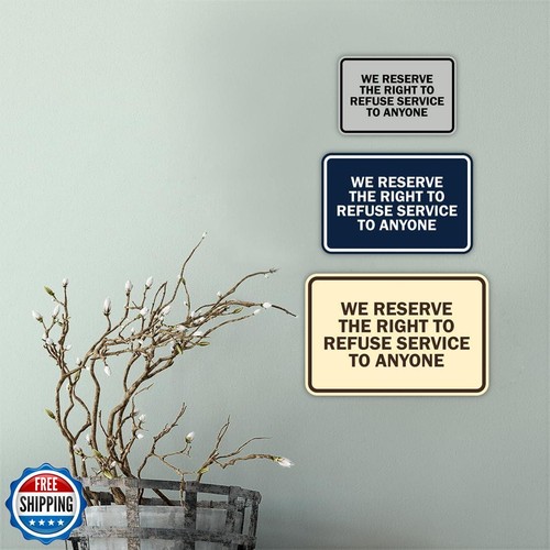 Signs ByLITA Classic Framed We Reserve The Right To Refuse Service To Anyone - Picture 5 of 5