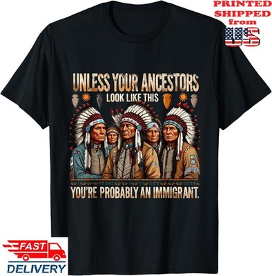 Native Ancestors Look Like This Powerful Quote T-Shirt , Unisex Tee