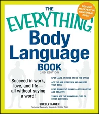 The Everything Body Language Book: Succeed in work, love, and life - all wit...