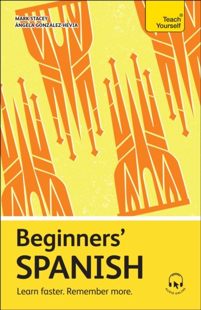 Beginners’ Spanish by Angela Gonzalez Hevia (Multiple-component retail product)