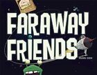 Faraway Friends by Skyhorse Publishing (Hardback, 2015)