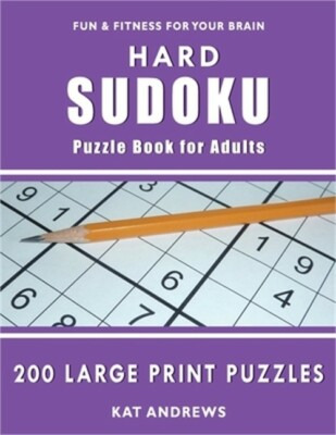 Hard Sudoku Puzzle Book for Adults: 200 Large Print Puzzles (Paperback or Softba
