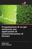 Progettazione Di Un Gel Etosomico Per Applicazioni Di Somministrazione Di...