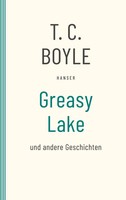 Greasy Lake | Und Andere Geschichten | T. C. Boyle | Taschenbuch | 292 S. | 2023