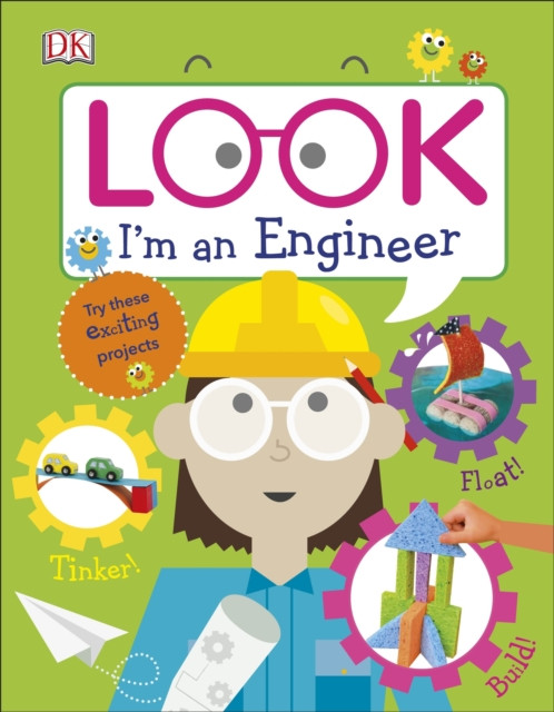 Look I'm an Engineer by DK (Hardback Book)