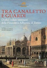 Tra Canaletto e Guardi  - s.a. (Umberto Allemandi e C.) [[2009]]