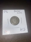 1896 Barber Dime G. $12