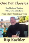 One Pot Classics: The Comfort Food & Easy Clean-Up Cookbook by Kip Koehler (Paperback / softback, 2012)