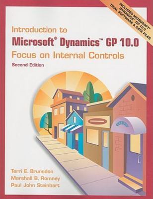 Introduction to Microsoft Dynamics GP 10.0: Focus on Internal Controls [With...