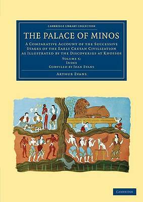 The Palace of Minos: Volume 5, Index Volume Evans Evans Paperback 9781108063081
