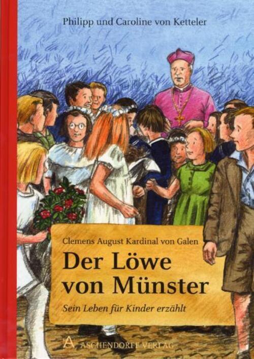 Thumbnail - Clemens August Von Galen. Der Löwe Von Münster | Sein Leben Für Kinder