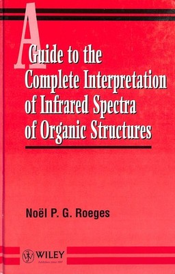 A Guide to Complete Interpretation of Infrared Spectral of Organic Structures