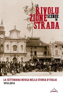 Buch - Revolution geht auf die Straße. Die Rote Woche in der Geschichte Italiens 1