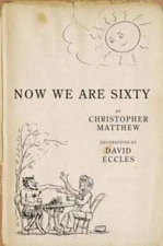 Now We Are Sixty - Hardcover By Christopher Matthew - GOOD