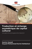 Samira Saeedi (U. A.) | Traduction Et éChange AsyméTrique De Capital Culturel