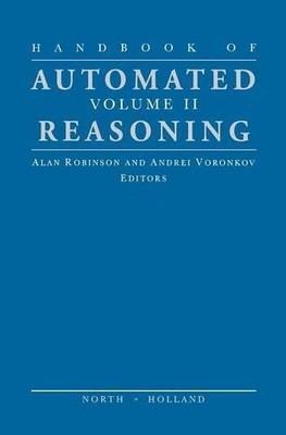 Handbook of Automated Reasoning - 9780444508126