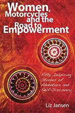 Women, Motorcycles and the Road to Empowerment Paperback Liz Jans
