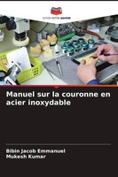 Manuel Sur La Couronne En Acier Inoxydable Bibin Jacob Emmanuel (U. A.) Buch