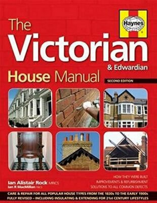 The Victorian House Manual (2nd Edition): How they were built, I