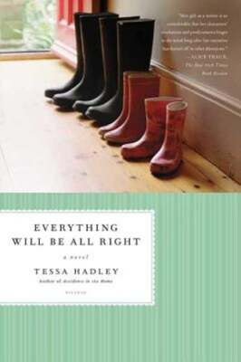 Everything Will Be All Right by Tessa Hadley: Used