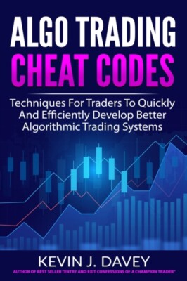 Davey - ALGO TRADING CHEAT CODES Techniken für Händler, um schnell zu arbeiten - J555z