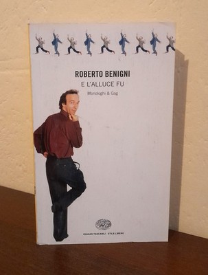 Roberto Benigni: E l'alluce Fu. Monologe & Gag (Einaudi Free Style 382, 1996)