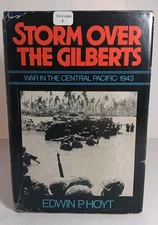 Storm Over the Gilberts War in Central Pacific 1943 Edwin P. Hoyt HC 1978 WWII
