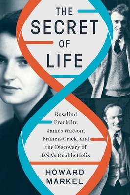 The Secret of Life: Rosalind Franklin, James Watson, Francis Crick, and the Disc