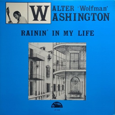 Walter ''Wolfman'' Washington - Rainin' In My Life, LP, (Vinyl)