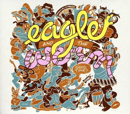 Eagle and the Worm Good Times (CD)