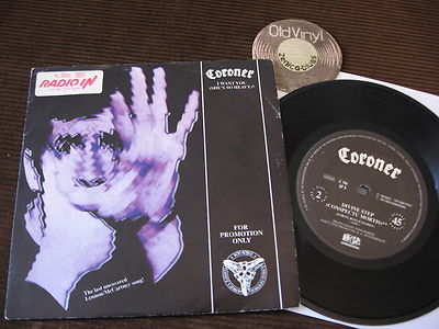 7'' Coroner   I Want You (She's So Heavy) PROMOTION 1991 Germany