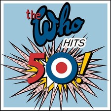 THE WHO (2 CD) THE WHO HITS 50 ~ GREATEST / BEST OF ~ PETE TOWNSEND *NEW*