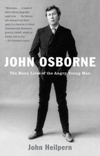 John Osborne : The Many Lives of the Angry Young Man, Paperback by Heilpern, ...