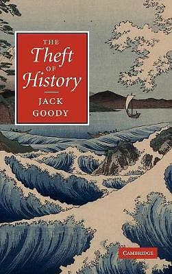 The Theft of History Goody Hardback Cambridge University Press 9780521870696