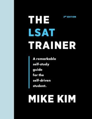 2nd  The LSAT Trainer A Remarkable Self-Study Guide For The Self-Driven Student 