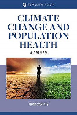 Climate Change And Population Health - Hardback NEW Sarfaty, Mona 23/10/2020