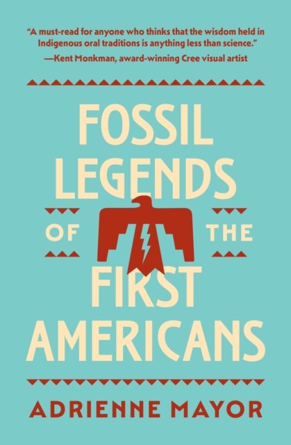 Fossil Legends of the First Americans by Adrienne Mayor (Paperback Book)