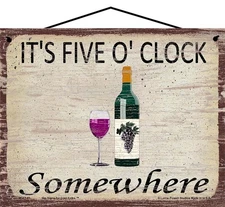 8x10 Vintage Style Wine Themed Sign - It's Five O'Clock Somewhere - Image of ...