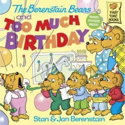 The Berenstain Bears and Too Much Birthd- 0808566881, school library, Berenstain
