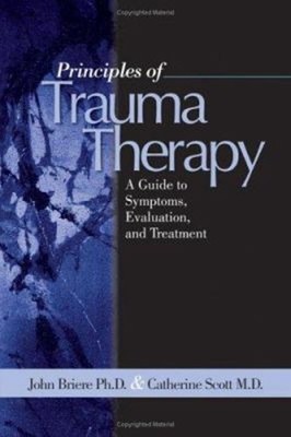 Principles of Trauma Therapy : A Guide to Symptoms, Evaluation, a