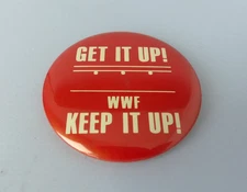 Vtg WWF Get It Up Keep It Up Pinback Button Wrestling Attitude Era D-Gen DX 90s