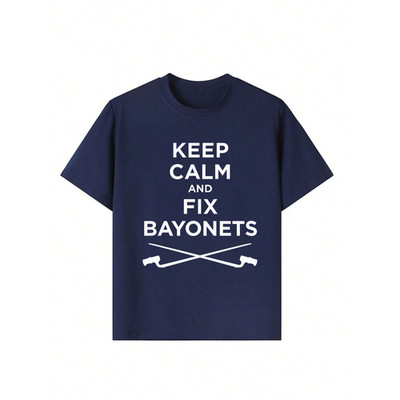 **Keep Calm and Fix Bayonets T-Shirt   Made in USA, Sizes S 5XL**