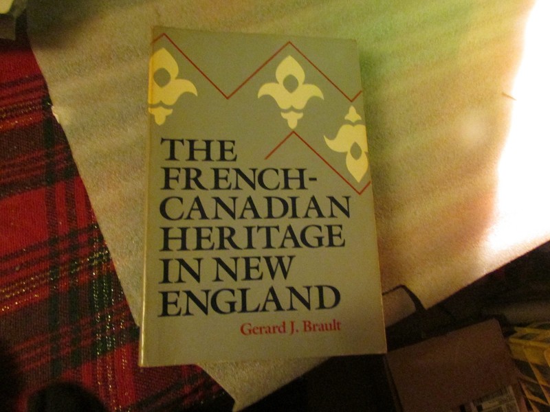 THE FRENCH-CANADIAN HERITAGE IN NEW ENGLAND BY GERARD J. BRAULT