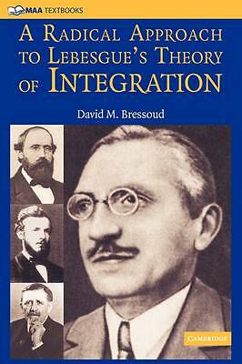 A Radical Approach to Lebesgue's Theory of Integration Bressoud Hardback