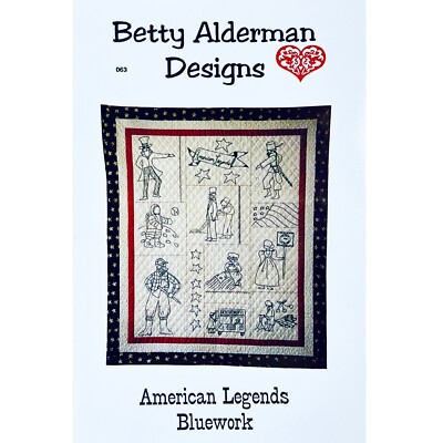American Legends Bluework Embroidery Quilt PATTERN #063 Betty Alderman Designs