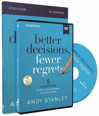 Better Decisions, Fewer Regrets Study Guide with DVD: 5 Questions to Help You